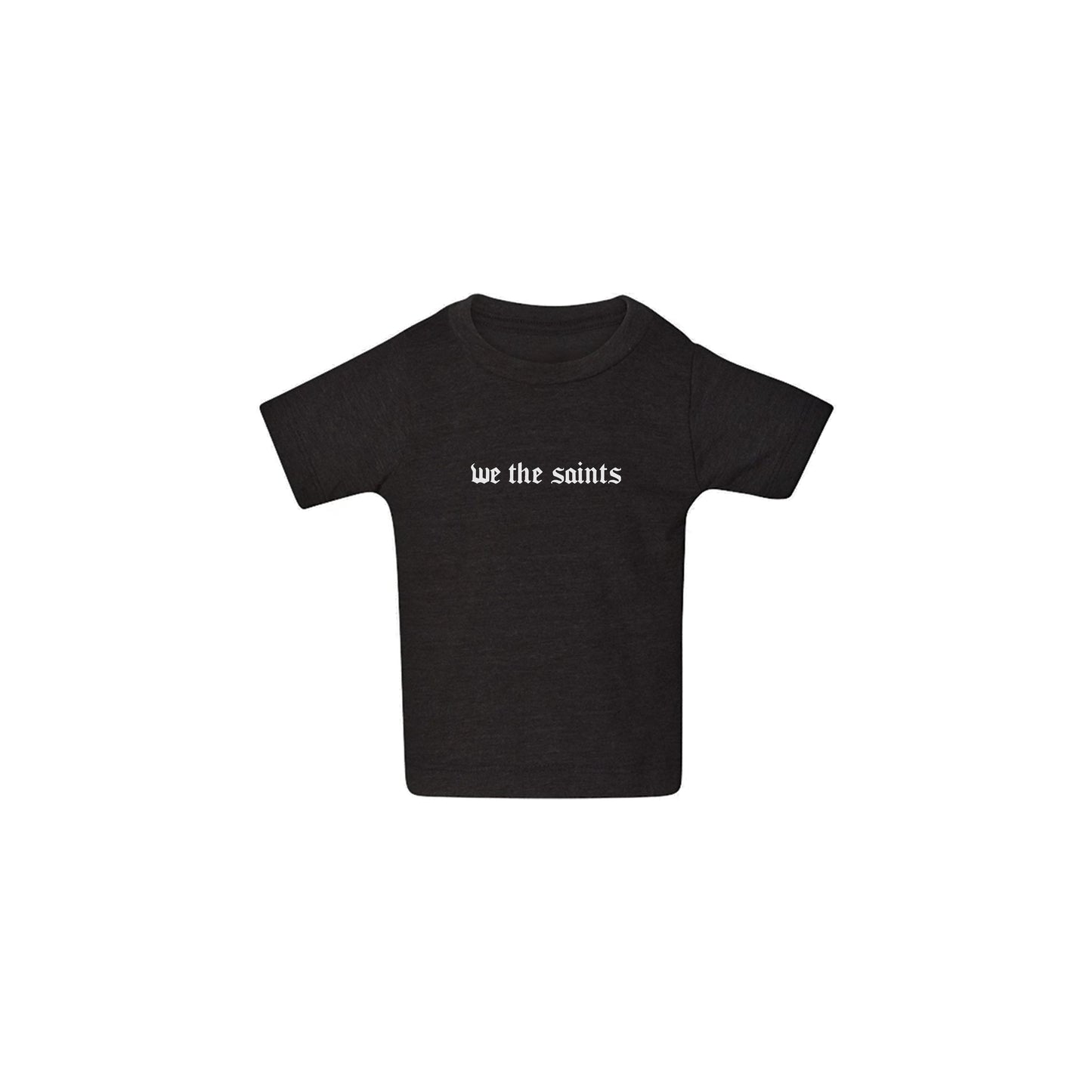 We The Saints Baby T-Shirt