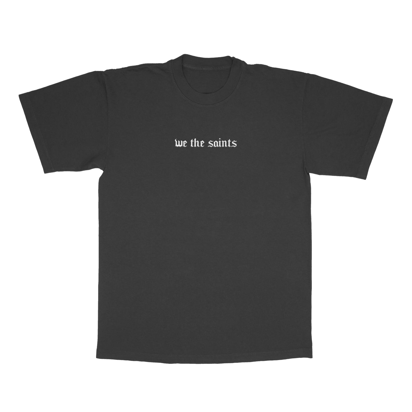 We The Saints T-Shirt